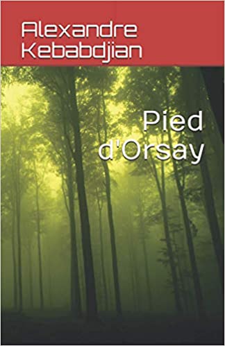 Pied d'Orsay, Alexandre Kebabdjian, 2020